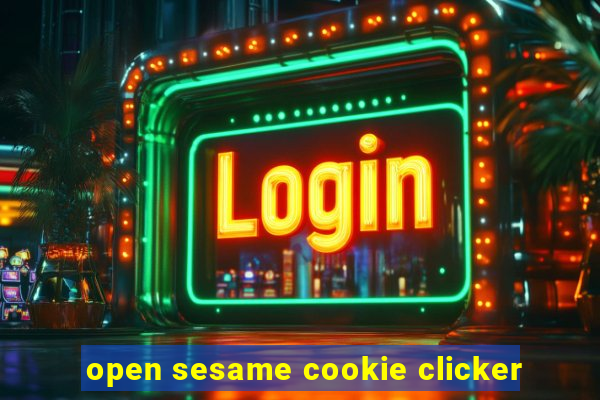 open sesame cookie clicker